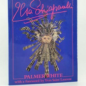 Elsa Schiaparelli: Empress Of Paris Fashion By White, Palmer; Saint-Laurent, Yve